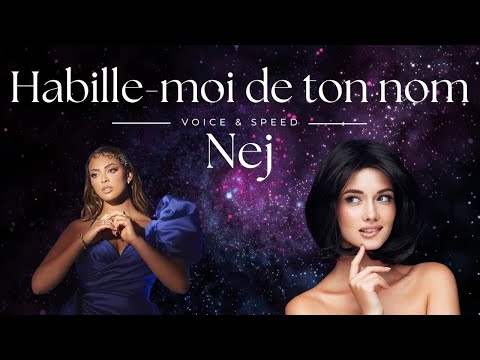 Habille Moi De Ton Nom Nej Paroles Clip SANS INSTRUMENTS