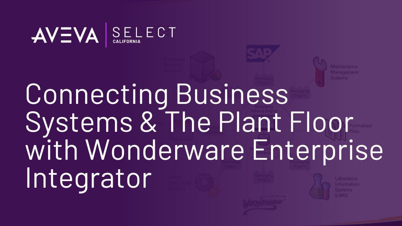 Connecting Business Systems & The Plant Floor with Wonderware ...