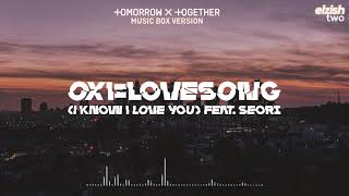 TXT - 0X1=LOVESONG (I Know I Love You) | Music Box Version (Lullaby Ver.) [feat. Seori]