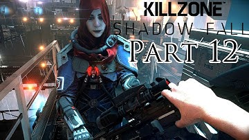 Killzone Shadow Fall Walkthrough Part 12 PS4 Gameplay With Commentary 1080P
