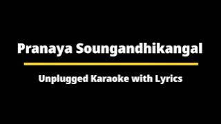 Pranaya Soungandhikangal | Unplugged Karaoke With Lyrics | Darling Darling | Ouseppachan | Dileep