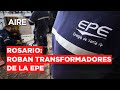 🔴 Rosario: robaban transformadores de la EPE disfrazados de operarios | Rodrigo Miró, columnista 🔴
