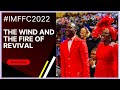 THE FIRE OF REVIVAL – THE ASSIGNMENT OF THE FIRE by DR PAUL ENENCHE #IMFFC2022 #drpaulenenche