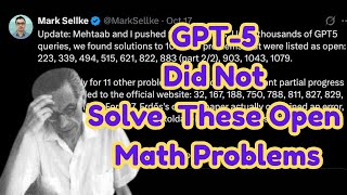 OpenAI's GPT-5 Did Not Solve 10 Unsolved Math Problems