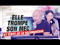 ELLE TROMPE SON MEC ET TENTE DE LE RECONQUÉRIR