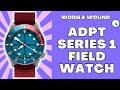 Worn &amp; Wound&#39;s debut watch model, the ADPT Series 1 Field Watch