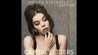 Hailee Steinfeld, BloodPop - Capital Letters HQ Audio