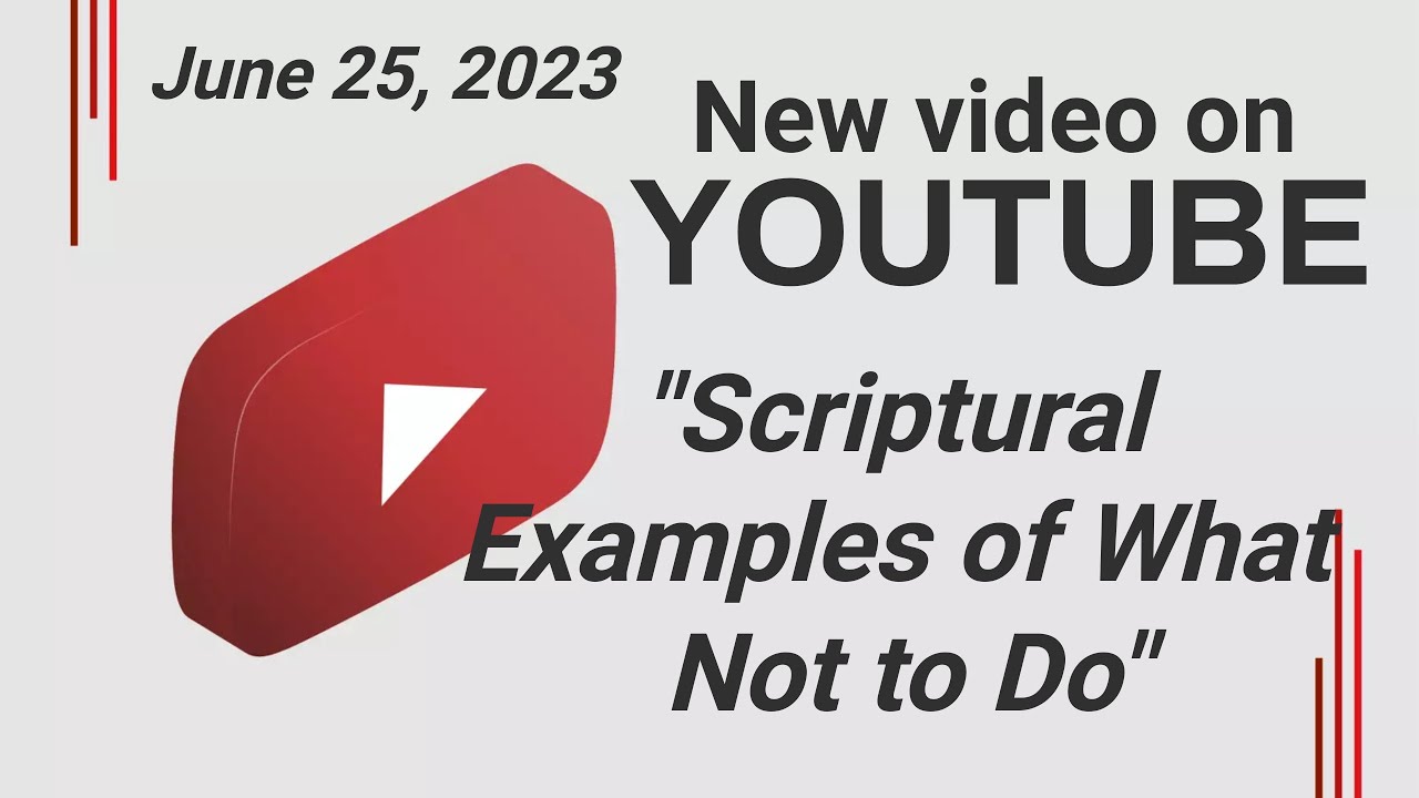 Scriptural Examples of What Not to Do 06-25-2023 - YouTube