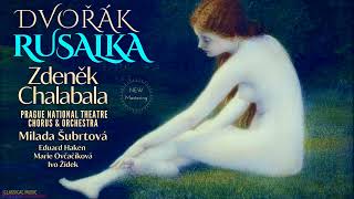 Dvořák: Rusalka (Complete), Moon song / Remastered (Century&#39;s recording: Zdeněk Chalabala)