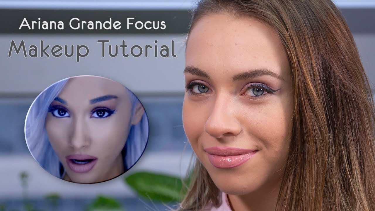 Ariana Grande Focus Makeup Step By Step Instructions For A