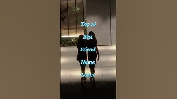 Top 16 Best Friend Name Letter (part-2)💜💓💕✨💗💖💫💌#shorts#subscriber#bts#btasarmy#taehyungedit❤️💝💞🎊😘❣️