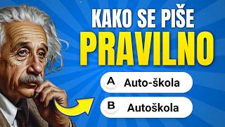 Možeš li izbjeći najčešće greške? Ultimativni pravopisni kviz! (20 pitanja)