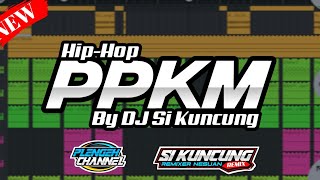 DJ HIP-HOP PPKM || BY DJ SIKUNCUNG