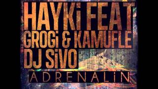 Grogi & (Feat Hayki & Kamufle) - Adrenalin Resimi