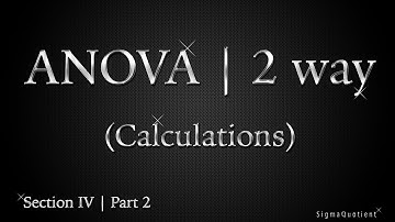 Two way ANOVA calculations [Best viewed@ 720p HD] - Part 13 of 16