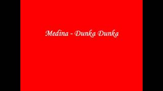 Medina - Dunka Dunka (With Lyrics)