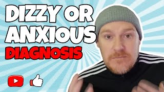 Diagnosing my Dizziness | Is it just Anxiety or something else?