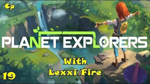 Planet Explorers 19 "Ruins"