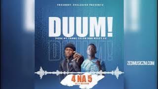 4 Na 5  - Duum [ Audio] #ZedMusic
