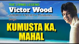 Miniatura de "KUMUSTA KA, MAHAL + Victor Wood (with Lyrics)"