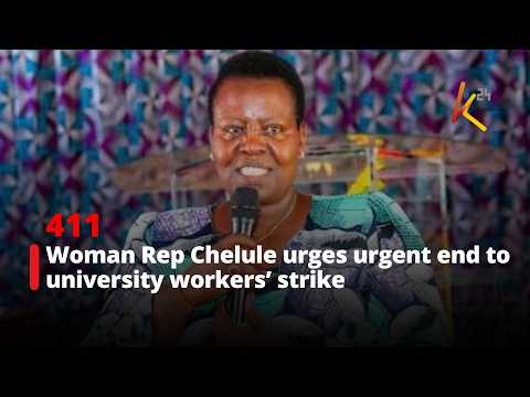 Woman Rep Chelule Urges Urgent End to University Workers’ Strike