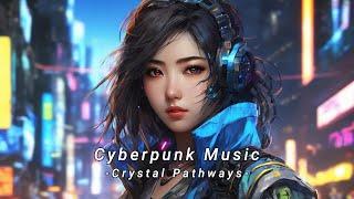 Cyberpunk Music -Crystal Pathways- π₯½ Synthwave / Industrial Mix