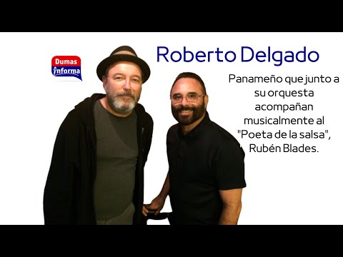 Entrevista con Roberto Delgado, musico que junto a su orquesta acompañan a Rubén Blades