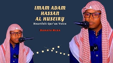القارئ: آدم حسن حسين Imam Adam Hassan Al huseiry Suratu anisa