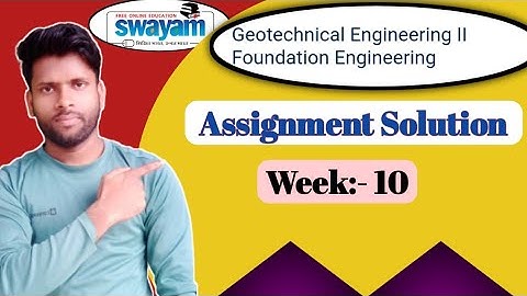 Nptel || Geotechnical Engineering-II ||@Next_AE_Rk  Verified Assignment Solution || Week 10