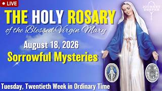 Rosary Tuesday Sorrowful Mysteries of the Rosary August 18 2026 Praying together