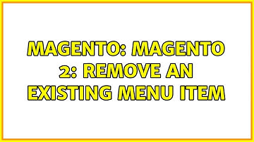 Magento: Magento 2: remove an existing menu item