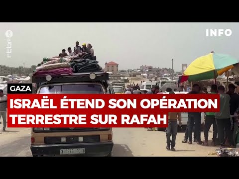 Israël étend son opération terrestre sur Rafah - RTBF Info