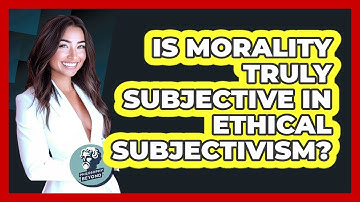 Is Morality Truly Subjective In Ethical Subjectivism? - Philosophy Beyond