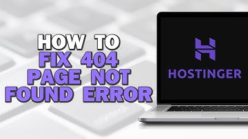 How To Fix 404 Page Not Found Error in Hostinger (Quick Tutorial)