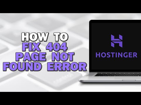 How To Fix 404 Page Not Found Error in Hostinger (Quick Tutorial)