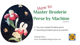 Broderie perse by Machine with Deborah Wirsu [2020 update]