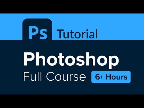 Photoshop Full Course Tutorial