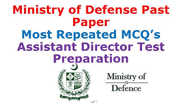 Ministry of Defense Repeated MCQs Past Paper | Assistant Director Defense Past Papers