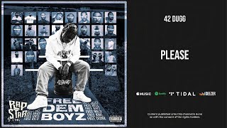 42 Dugg - &#39;&#39;Please&#39;&#39; (Free Dem Boyz)