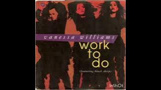 Vanessa Williams - Work To Do (Super Dope Remix W/Rap)