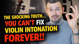 Why You Can't Fix Violin Intonation Forever!!