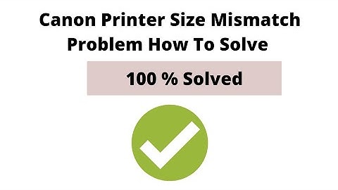 Canon Printer Size Mismatch Problem
