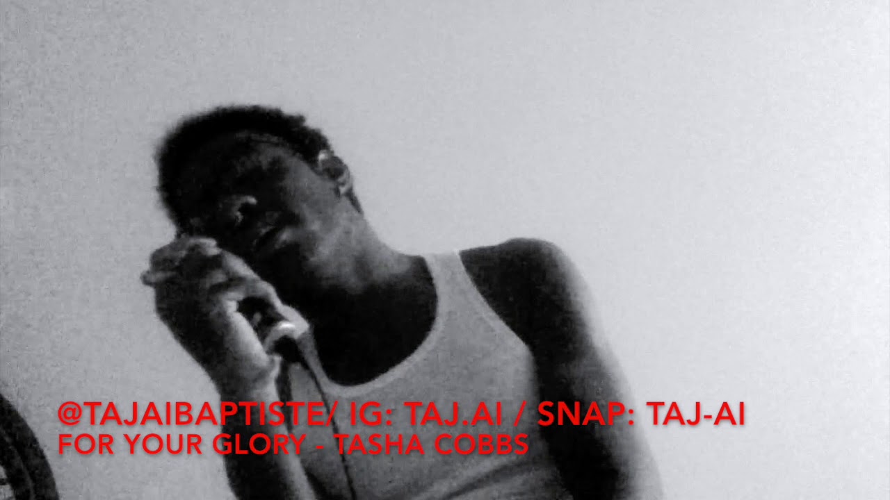 For Your Glory - Tasha Cobbs (Tajai Baptiste Cover) - YouTube
