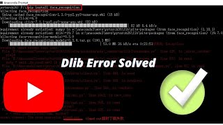 Solve Dlib Error by Installing Dlib Library In Window 10  Anaconda | Techy
