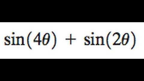 sin(4x) + sin(2x) find the Sum to product