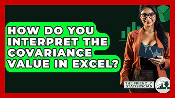 How Do You Interpret The Covariance Value In Excel? - The Friendly Statistician
