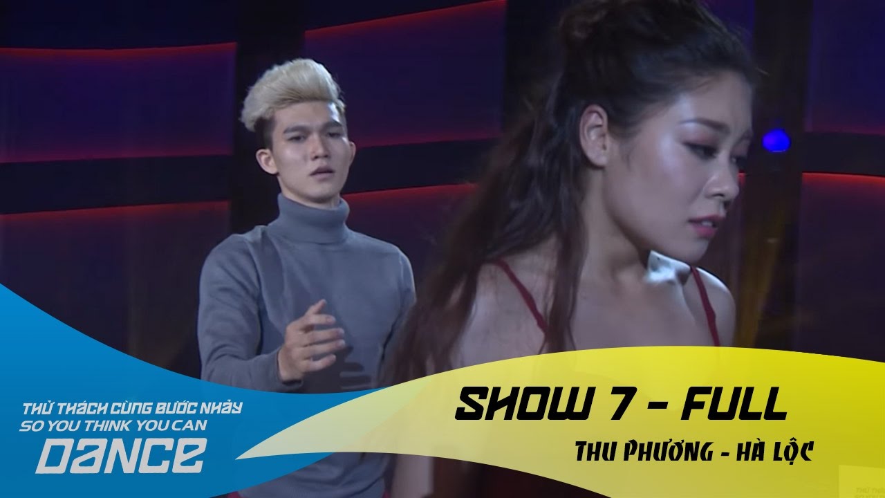 Phía Sau Một Cô Gái - Thu Phương & Hà Lộc // Contempt - Show 7 - Thử Thách Cùng Bước Nhảy 2016