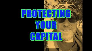Protect Your Trading Capital (FINANCIAL AND PSYCHOLOGICAL!)