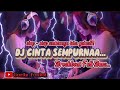 DJ CINTA SEMPURNA VIRAL⁉️ TIK TOK 2023 || MAAFKAN LAH SAYANG AKU BELUM BISA... BREAKBEAT TERBARU2023