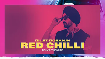 Red Chilli - Diljit Dosanjh (Official Video) Drive Thru EP | Diljit Dosanjh New Song